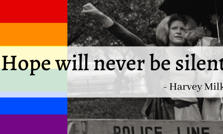 "Hope will never be silent." - Harvey Milk