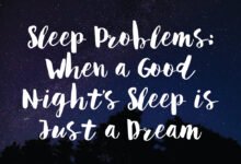 Sleep problems: When a good night